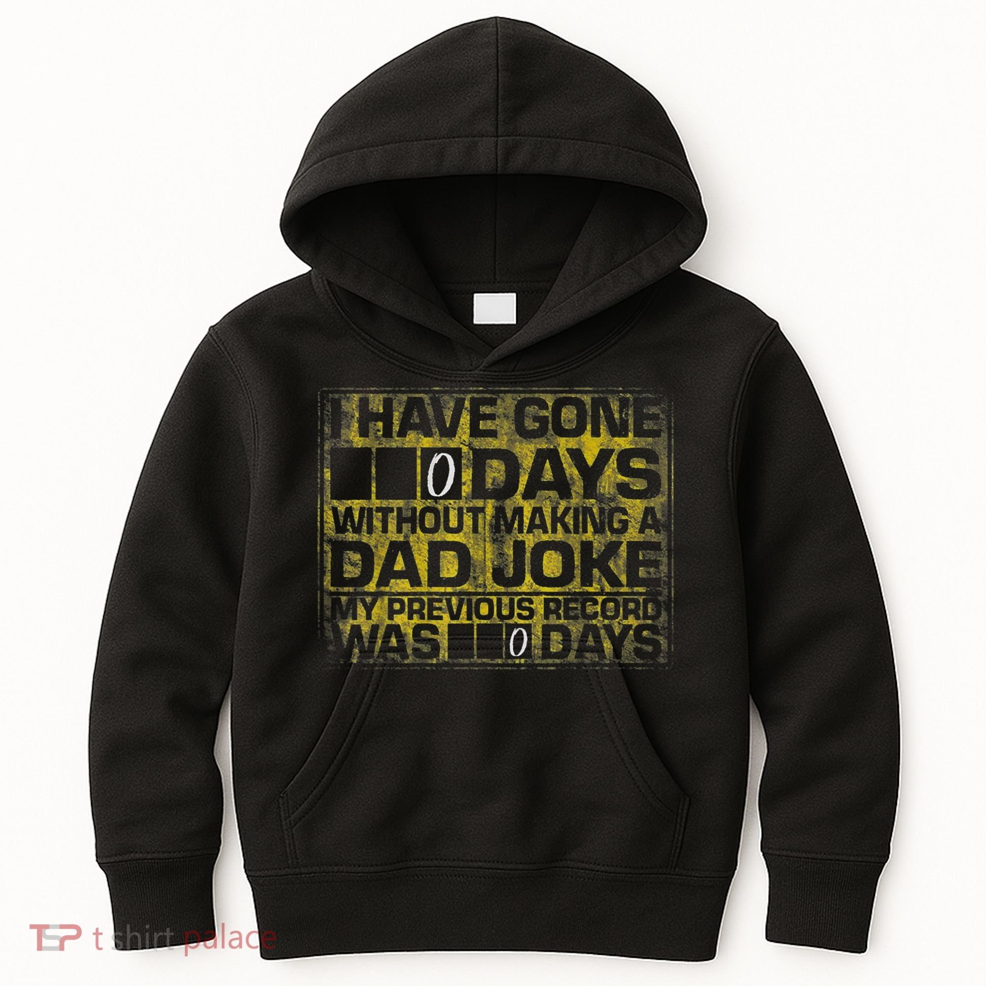 I Have Gone 0 Days Without Making A Dad Joke Kids Hoodie