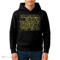 I Have Gone 0 Days Without Making A Dad Joke Kids Hoodie thumb 4