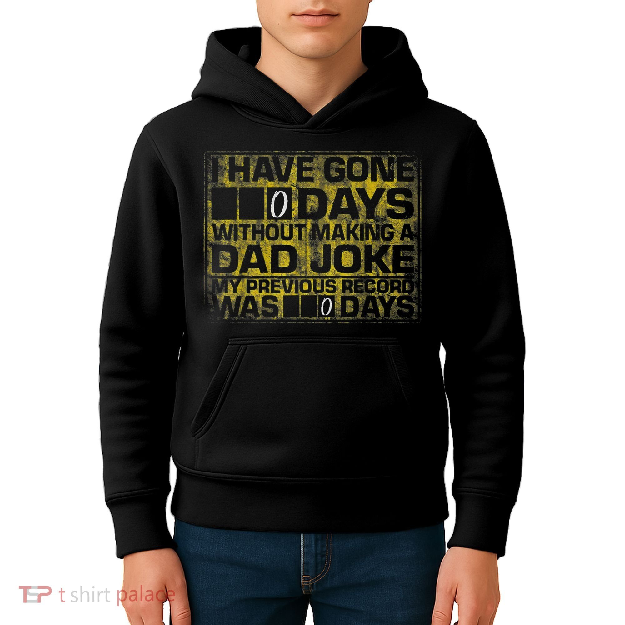 I Have Gone 0 Days Without Making A Dad Joke Kids Hoodie