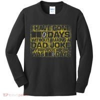 I Have Gone 0 Days Without Making A Dad Joke Kids Long Sleeve Shirt thumb 0