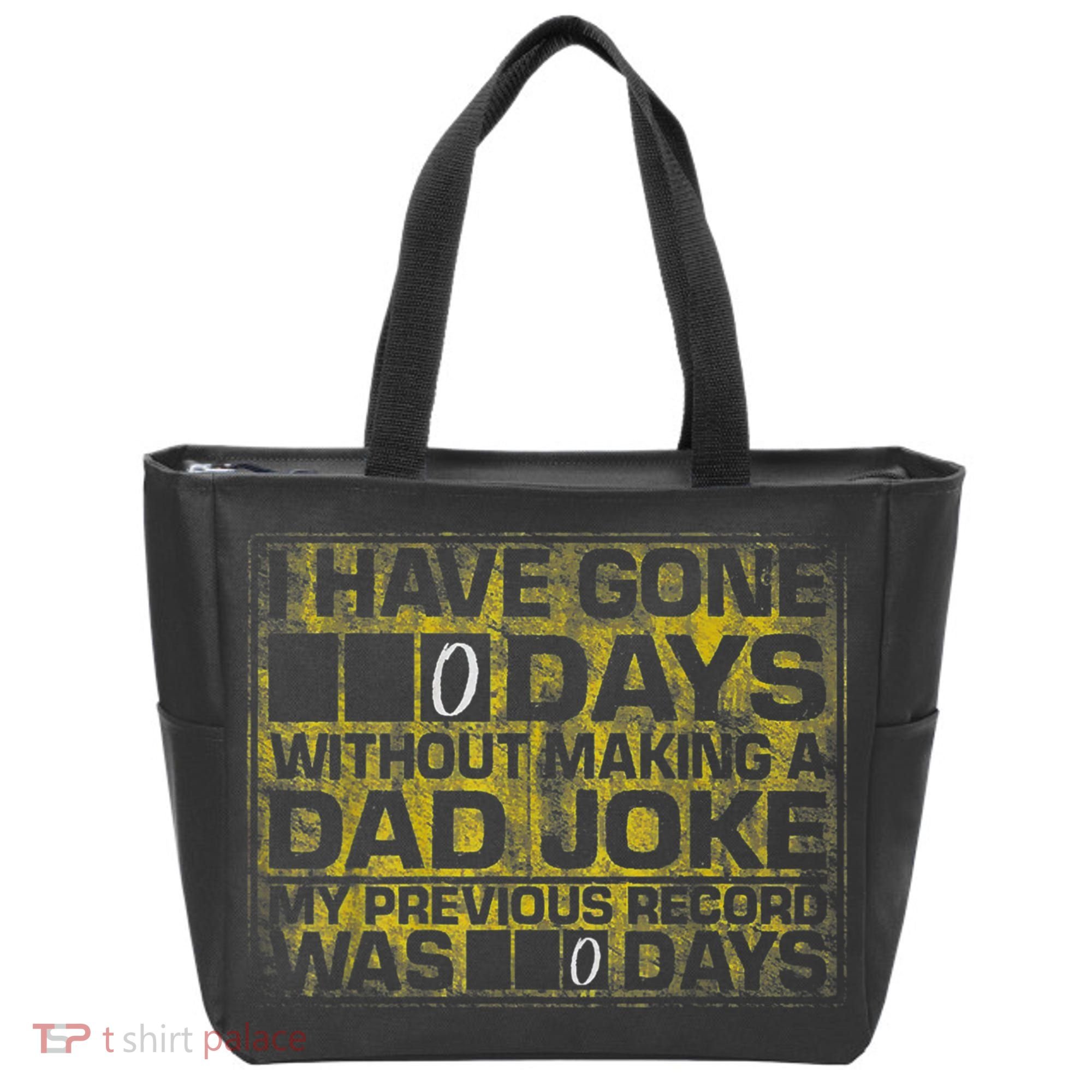 I Have Gone 0 Days Without Making A Dad Joke Tote Bag