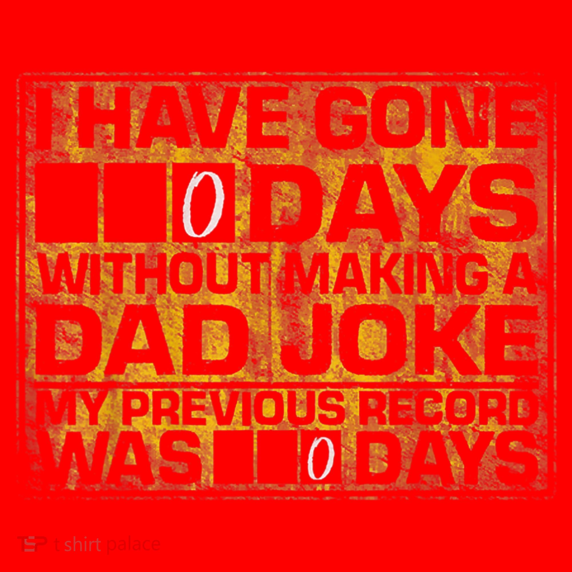 I Have Gone 0 Days Without Making A Dad Joke Santa Hat
