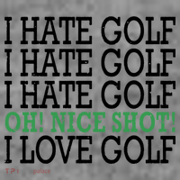 I Hate Golf Oh Nice Shot I Love Golf Humor Toddler Hoodie thumb 2