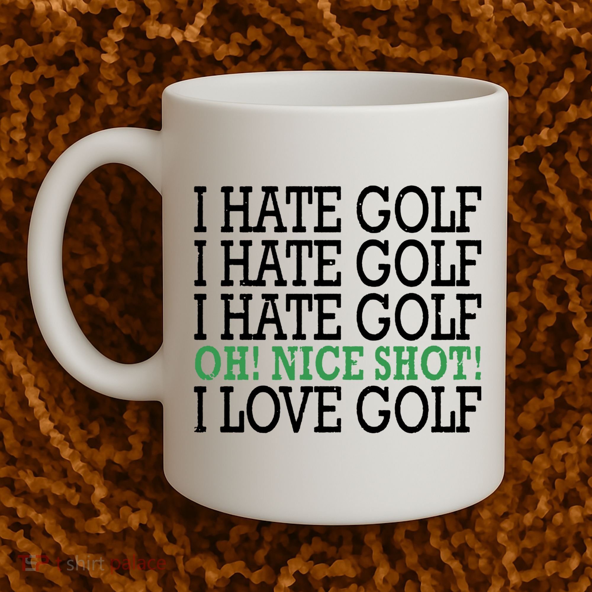 I Hate Golf Oh Nice Shot I Love Golf Humor Coffee Mug