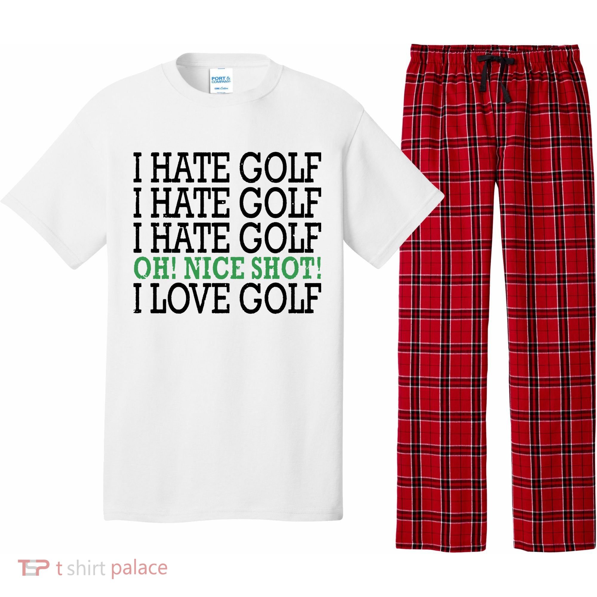 I Hate Golf Oh Nice Shot I Love Golf Humor Pajama Set