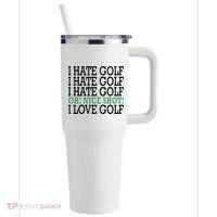I Hate Golf Oh Nice Shot I Love Golf Humor 40oz Vacuum Insulated Stainless Steel Travel Tumbler thumb 0