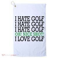 I Hate Golf Oh Nice Shot I Love Golf Humor Golf Towel thumb 0