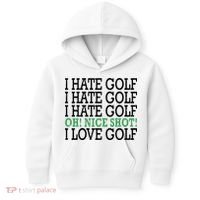 I Hate Golf Oh Nice Shot I Love Golf Humor Kids Hoodie thumb 0