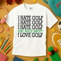 I Hate Golf Oh Nice Shot I Love Golf Humor Kids T-Shirt thumb 3