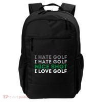 I Hate Golf Nice Shot I Love Golf Golfing Lover & Golf Backpack thumb 0