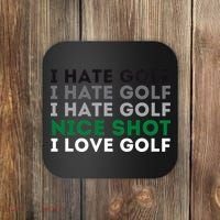 I Hate Golf Nice Shot I Love Golf Golfing Lover & Golf Coaster thumb 0