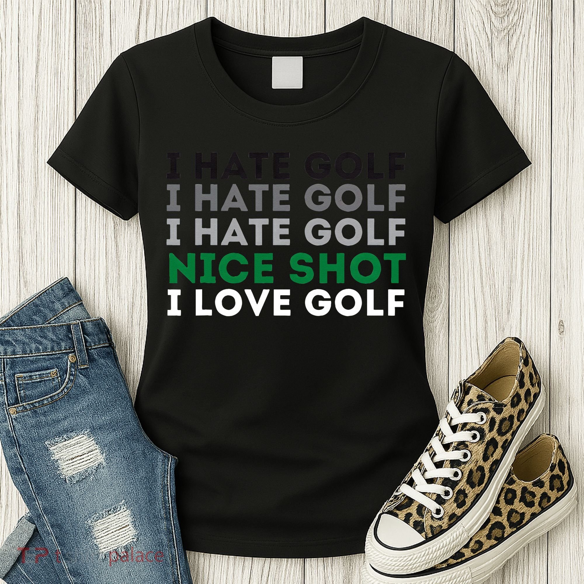 I Hate Golf Nice Shot I Love Golf Golfing Lover & Golf Women's T-Shirt