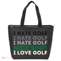 I Hate Golf Nice Shot I Love Golf Golfing Lover & Golf Tote Bag thumb 0