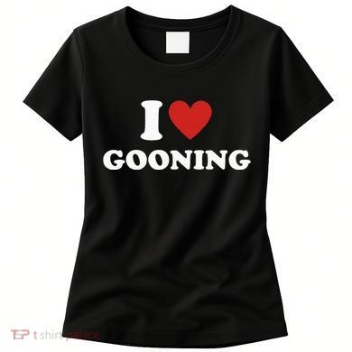 I Heart Gooning I Love Gooning Women's T-Shirt