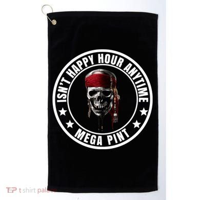 Isn't Happy Hour Anytime Mega Pint Pirate Golf Towel