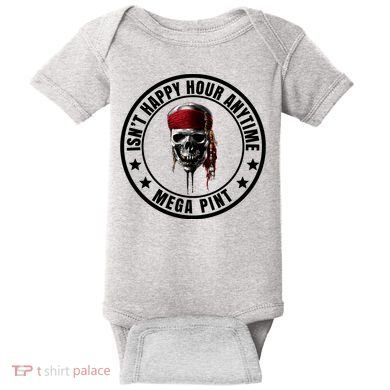 Isn't Happy Hour Anytime Mega Pint Pirate Baby Bodysuit