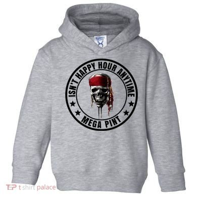 Isn't Happy Hour Anytime Mega Pint Pirate Toddler Hoodie