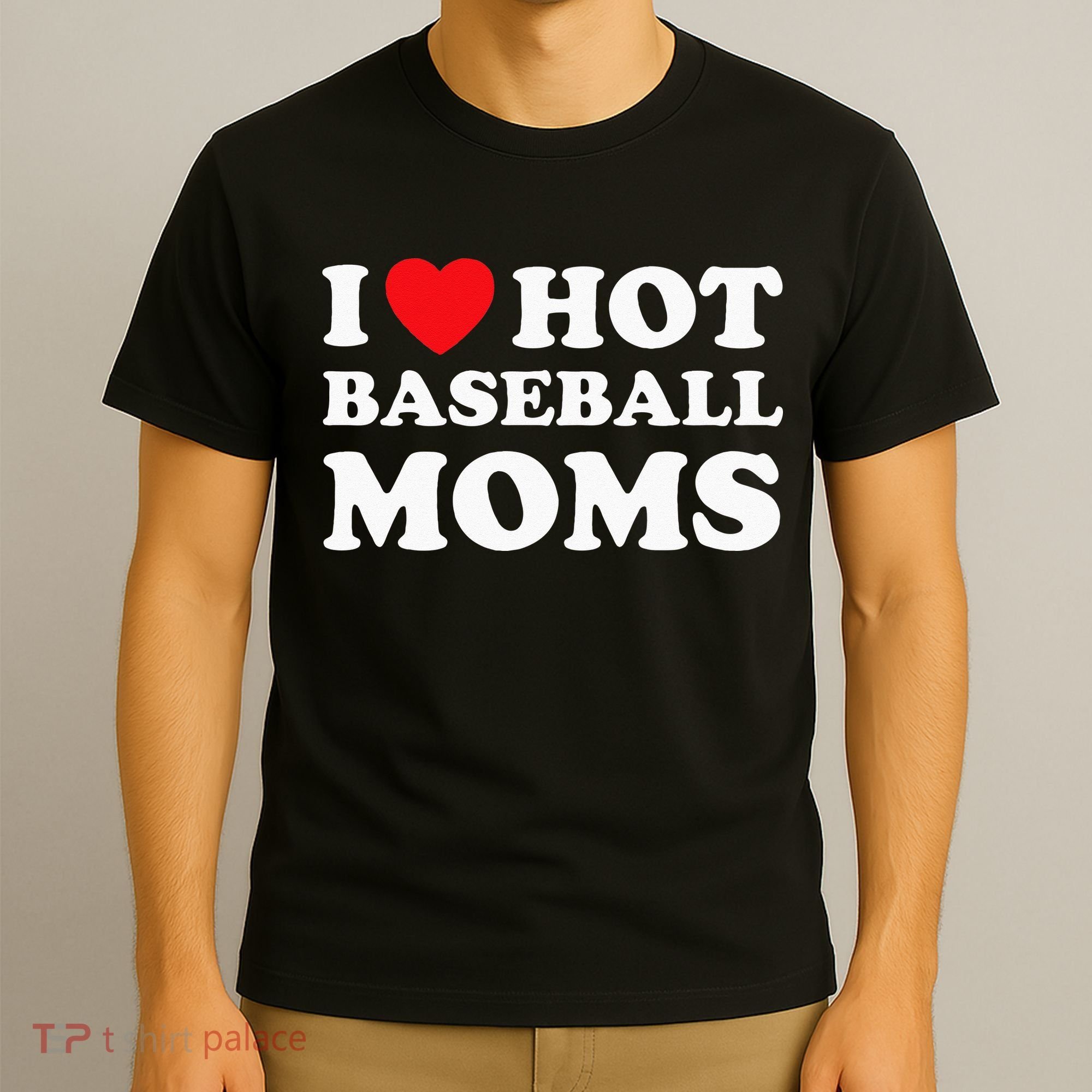 I Heart Hot Moms Baseball Mom T-Shirt