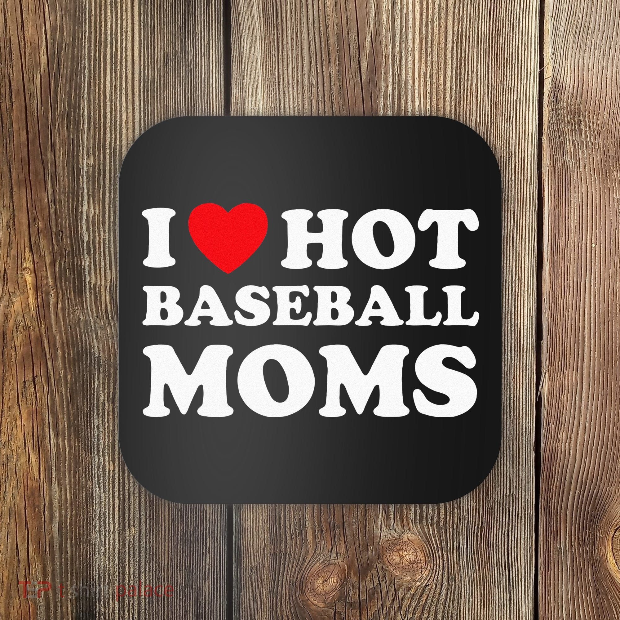 I Heart Hot Moms Baseball Mom Coaster