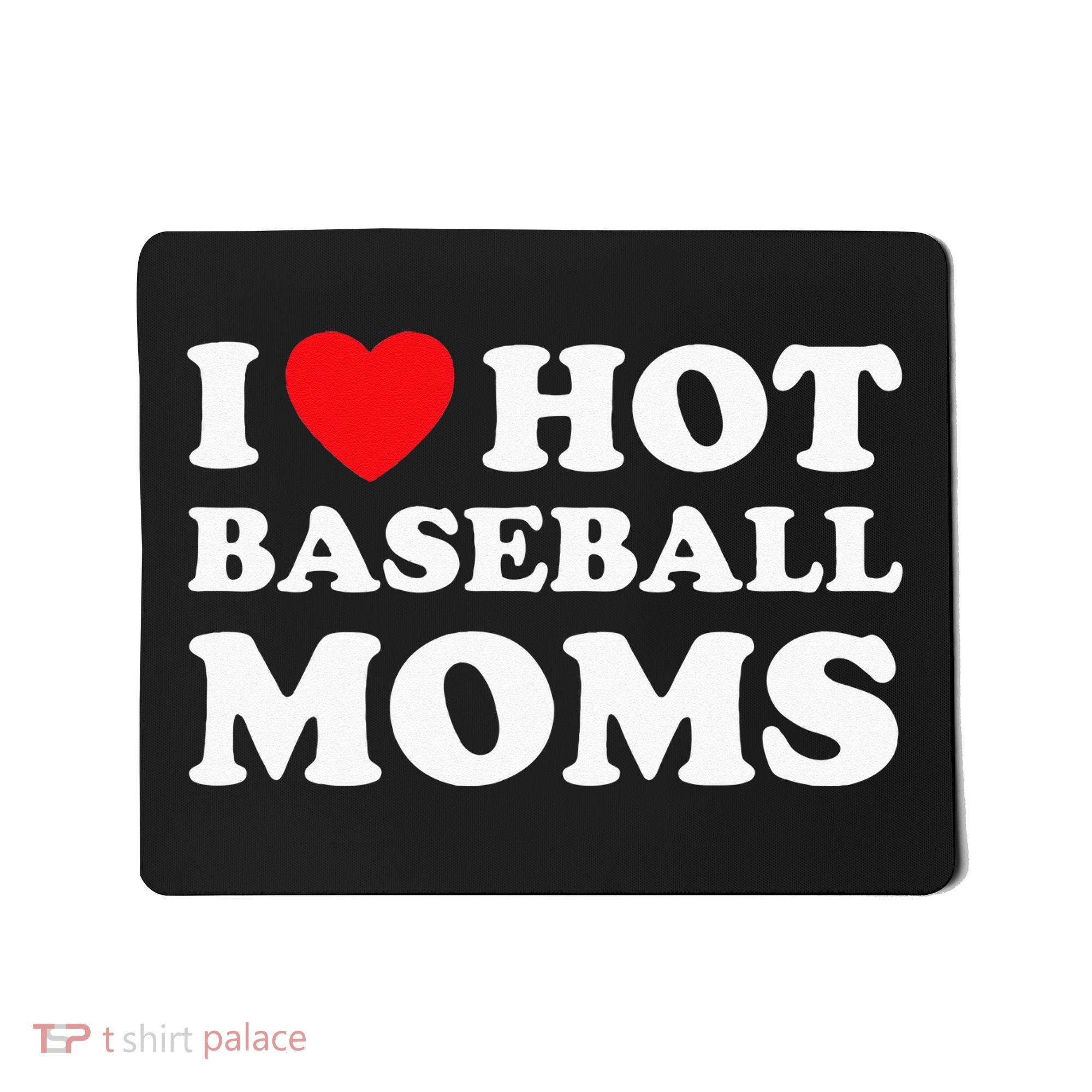 I Heart Hot Moms Baseball Mom Mousepad