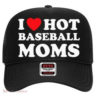 I Heart Hot Moms Baseball Mom Hat