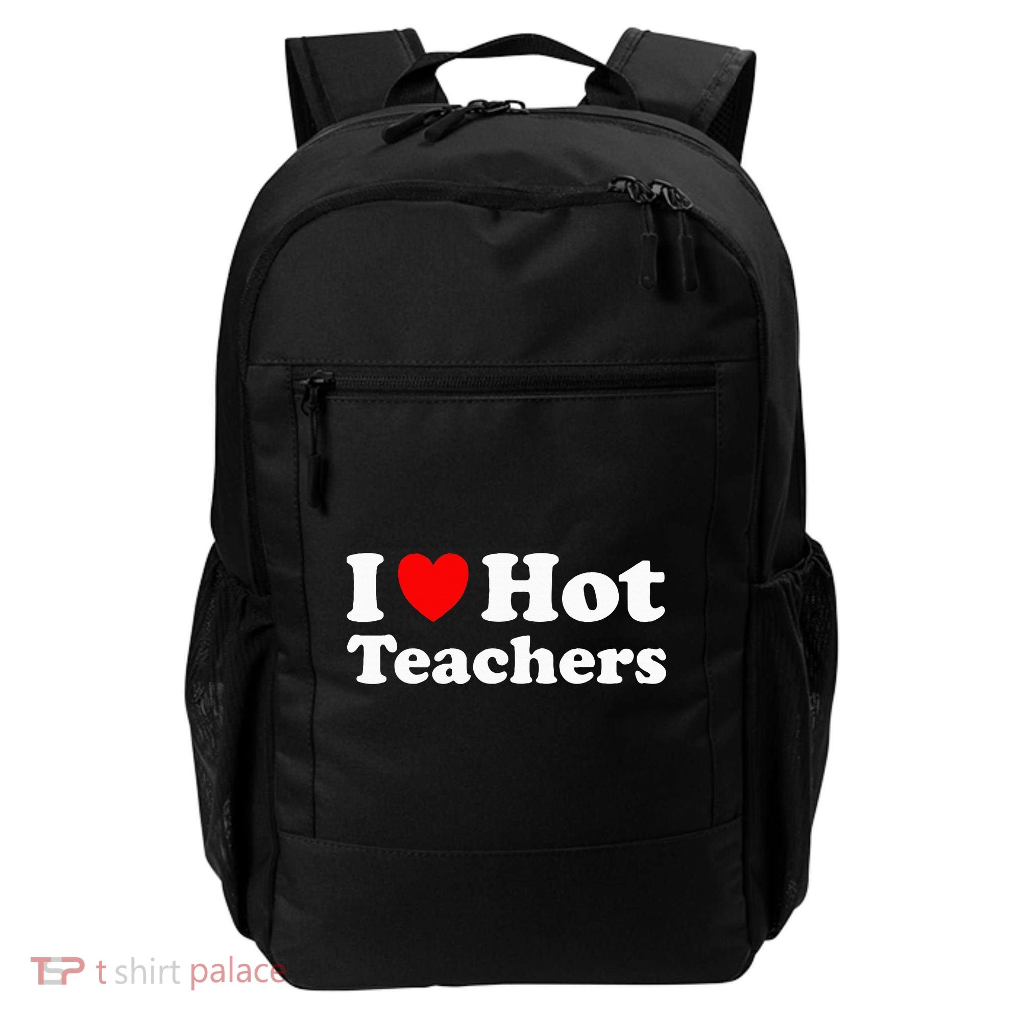 I Heart Hot Teachers I Love Hot Teachers Backpack