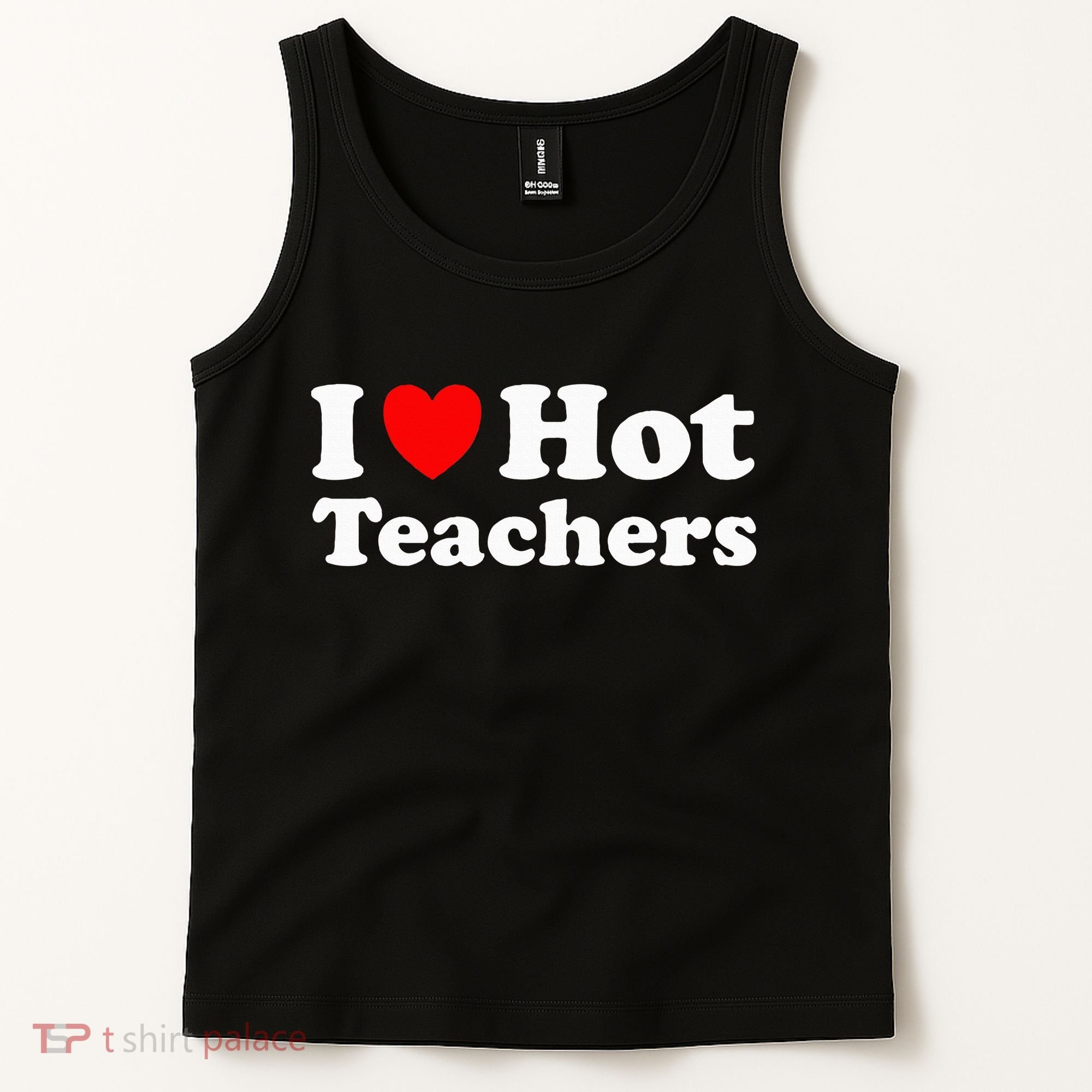 I Heart Hot Teachers I Love Hot Teachers Tank Top