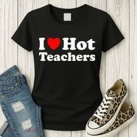 I Heart Hot Teachers I Love Hot Teachers Women's T-Shirt thumb 3