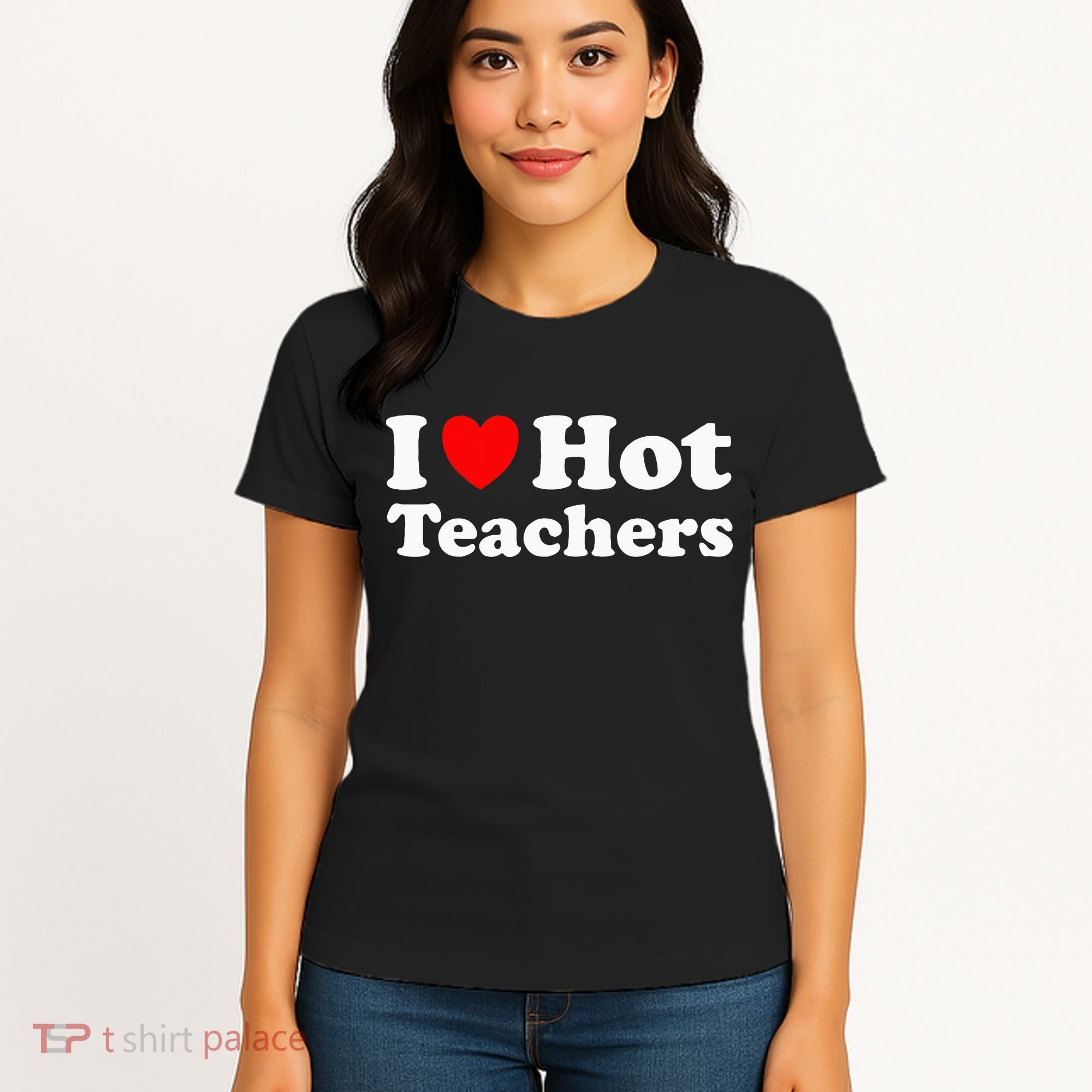 I Heart Hot Teachers I Love Hot Teachers Women's T-Shirt