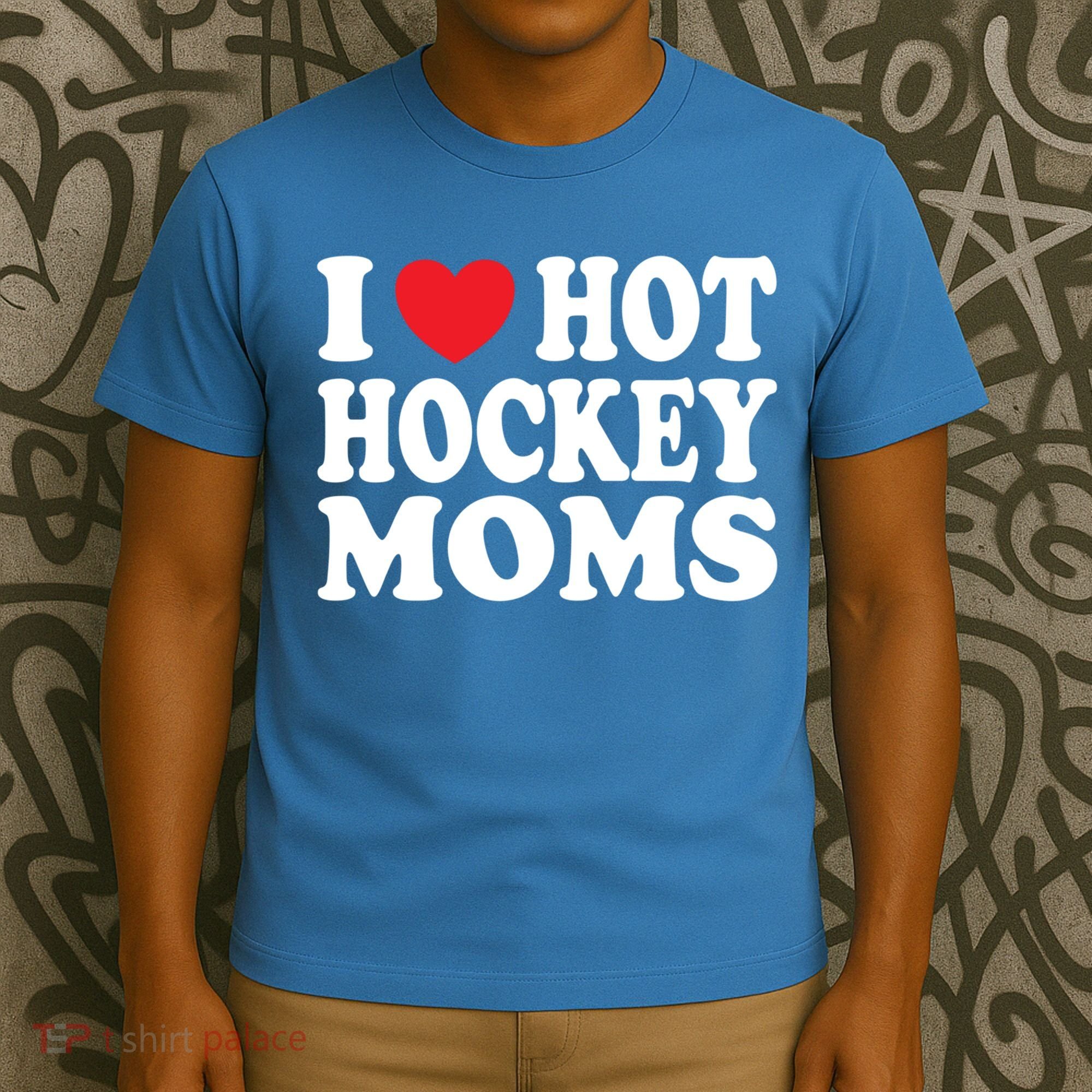 I Heart Hot Hockey Moms Funny I Love Moms Great Gift T-Shirt