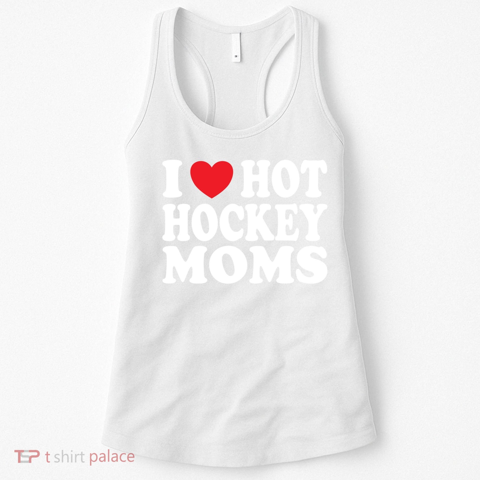 I Heart Hot Hockey Moms Funny I Love Moms Great Gift Women's Tank Top