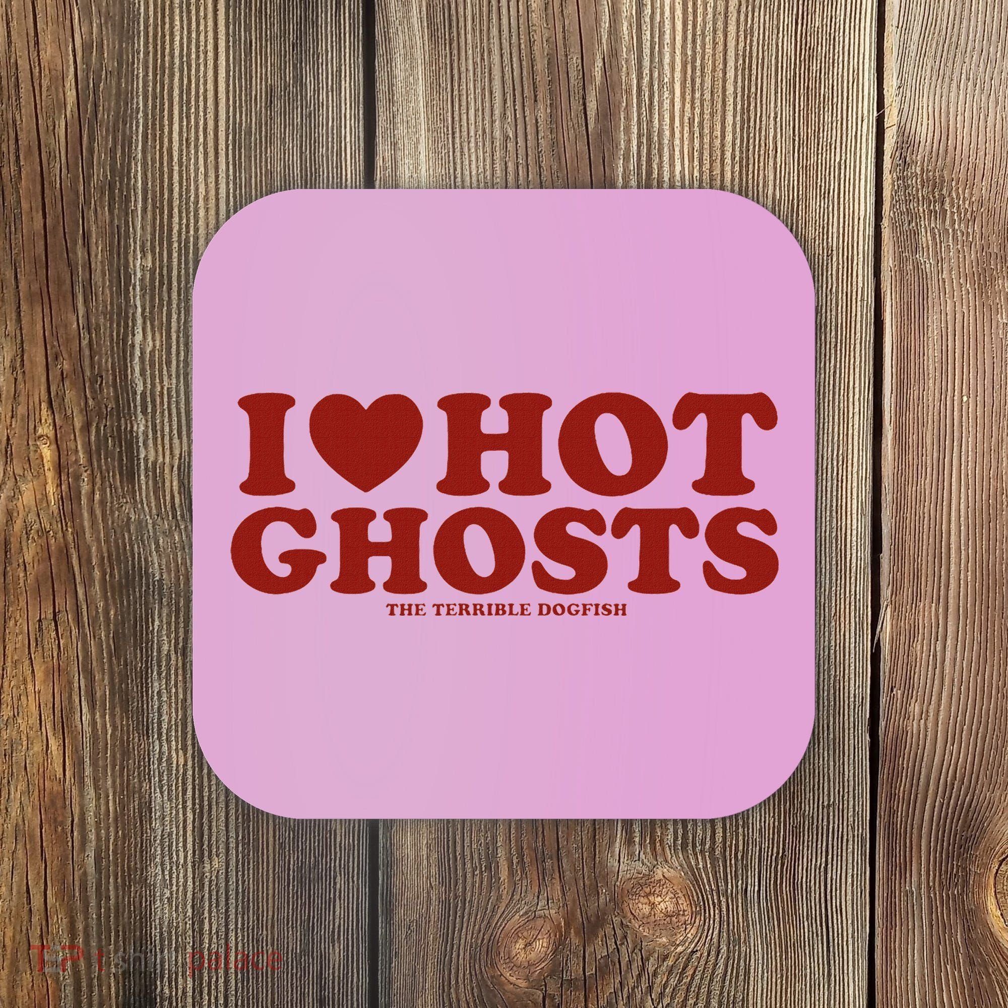 I Heart Hot Ghosts Coaster