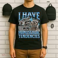 I Have Homosexual Tendencies Funny Raccoon Meme Bootleg T-Shirt thumb 6