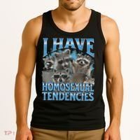 I Have Homosexual Tendencies Funny Raccoon Meme Bootleg Tank Top thumb 3