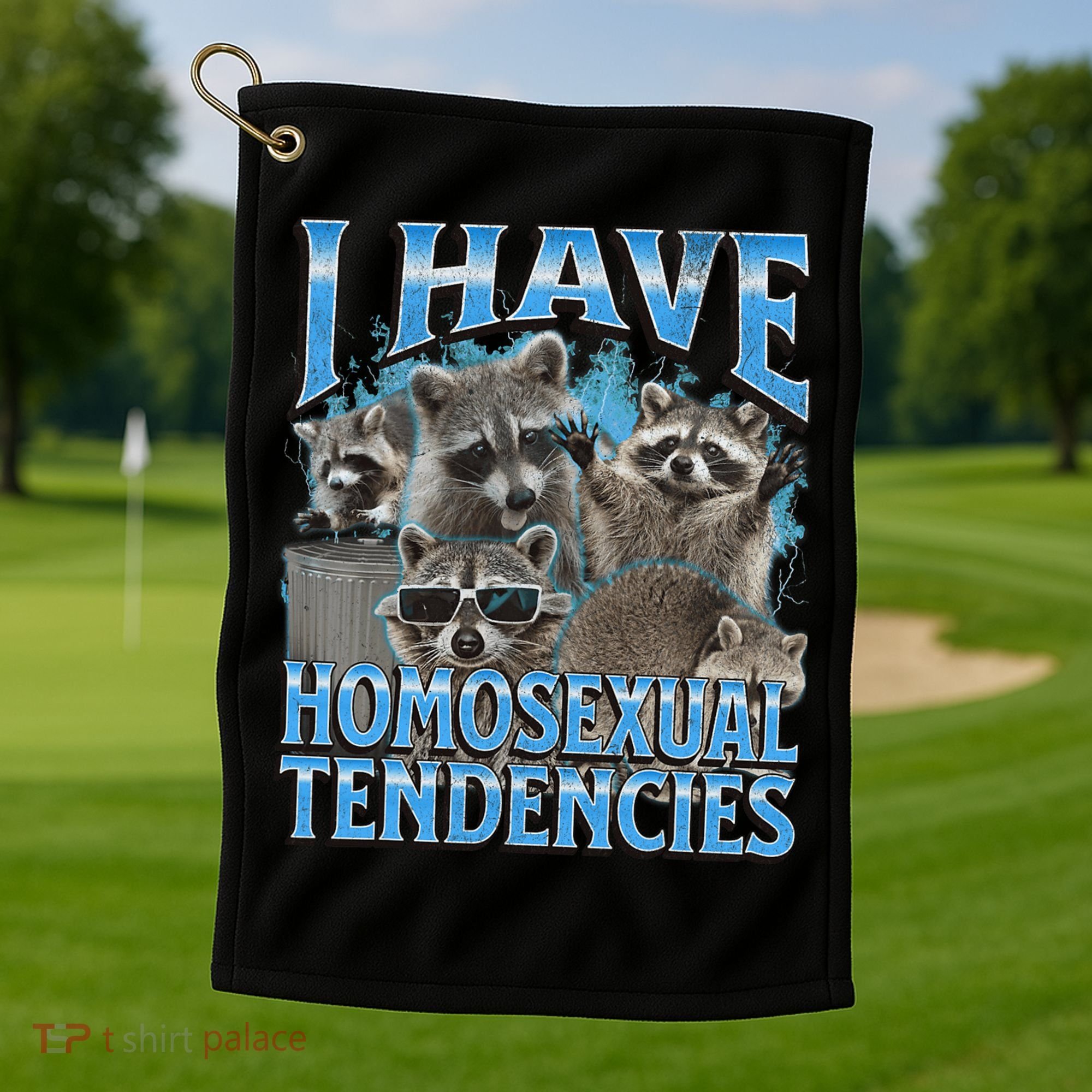 I Have Homosexual Tendencies Funny Raccoon Meme Bootleg Golf Towel