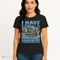 I Have Homosexual Tendencies Funny Raccoon Meme Bootleg Women's T-Shirt thumb 4