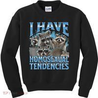 I Have Homosexual Tendencies Funny Raccoon Meme Bootleg Kids Sweatshirt thumb 0