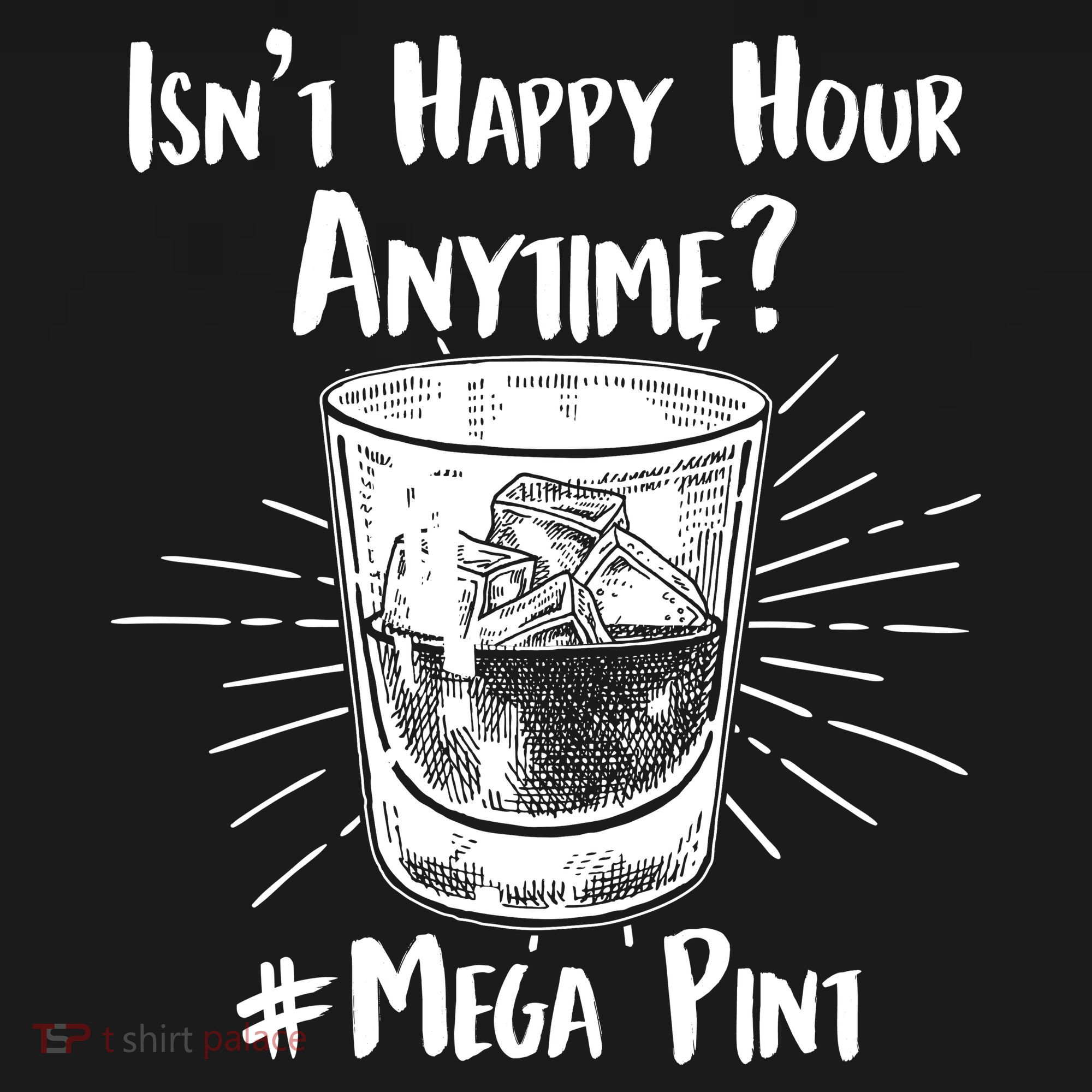Isn't Happy Hour Anytime? #Mega Pint Backpack