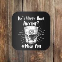 Isn't Happy Hour Anytime? #Mega Pint Coaster thumb 0