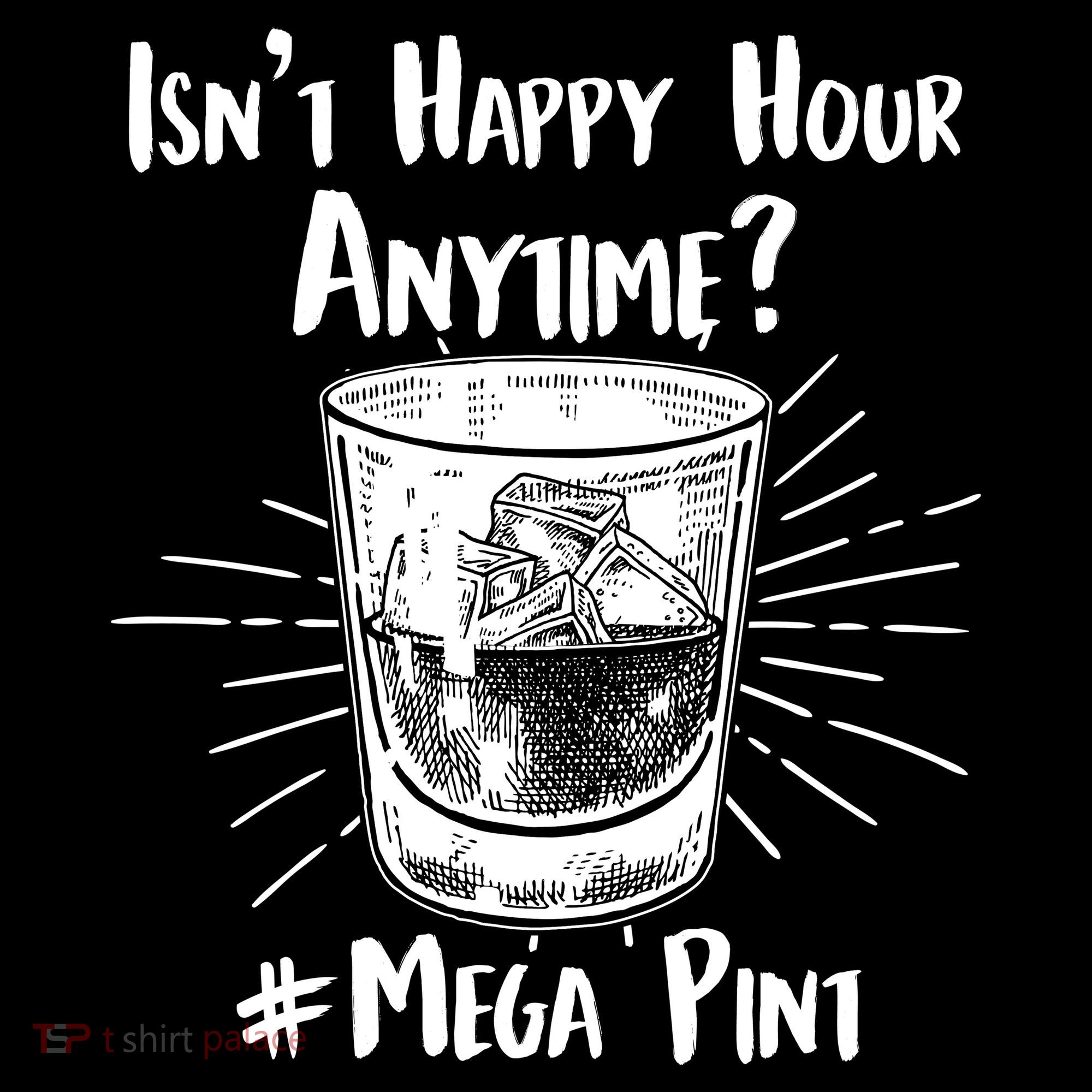 Isn't Happy Hour Anytime? #Mega Pint Coaster