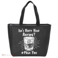 Isn't Happy Hour Anytime? #Mega Pint Tote Bag thumb 0