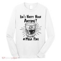 Isn't Happy Hour Anytime? #Mega Pint Long Sleeve Shirt thumb 0