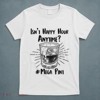 Isn't Happy Hour Anytime? #Mega Pint T-Shirt thumb 5