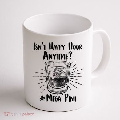 Isn't Happy Hour Anytime? #Mega Pint Coffee Mug back