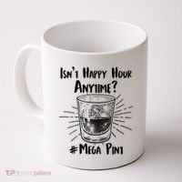 Isn't Happy Hour Anytime? #Mega Pint Coffee Mug thumb 0