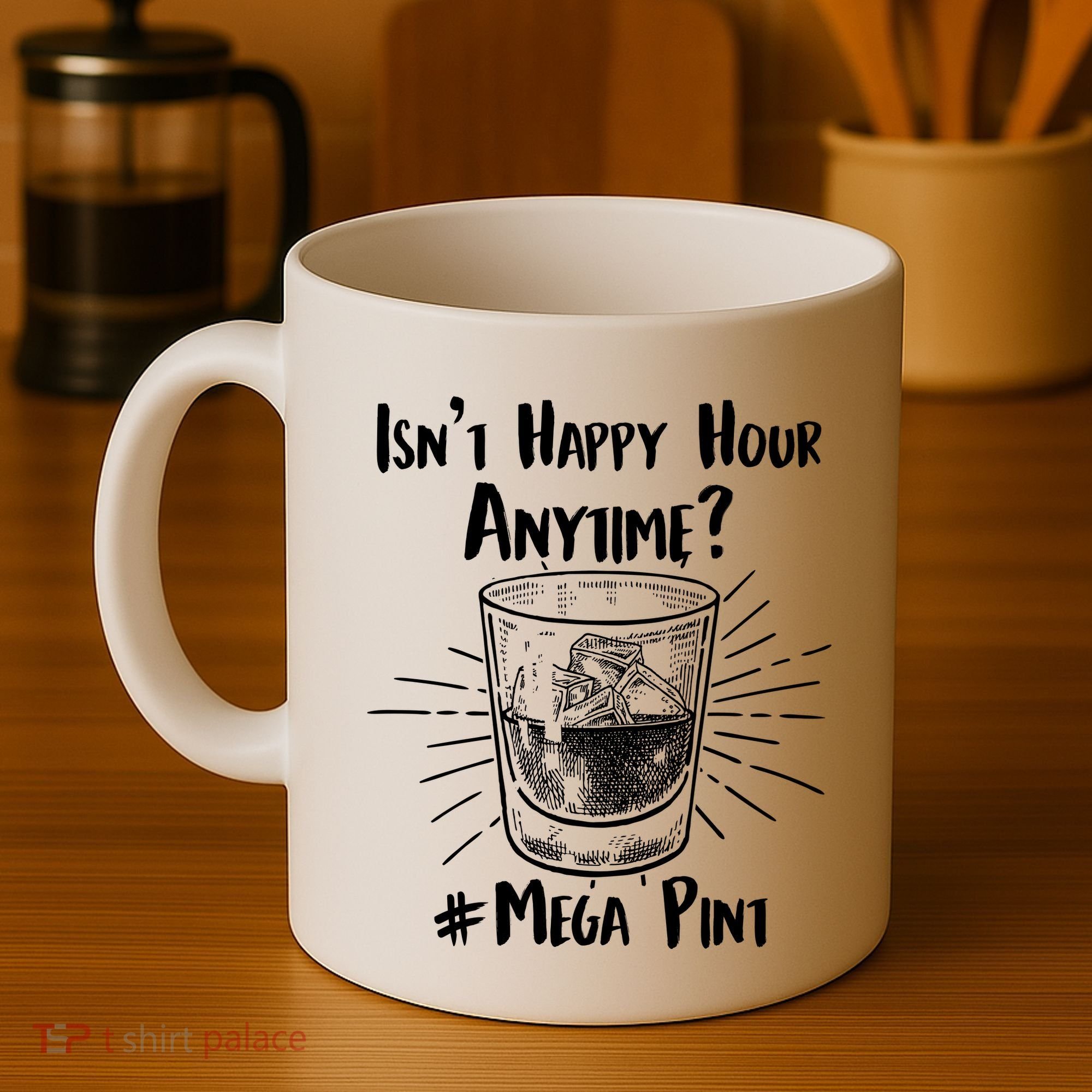 Isn't Happy Hour Anytime? #Mega Pint Coffee Mug