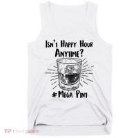 Isn't Happy Hour Anytime? #Mega Pint Tank Top thumb 0