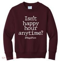 Isn't Happy Hour Anytime? #MegaPint Kids Sweatshirt thumb 0