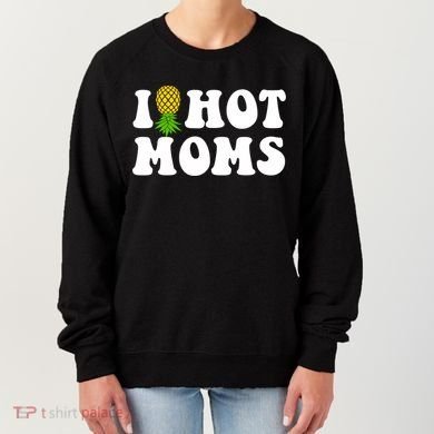 I Heart Hot Moms Meaningful Gift Upside Down Pineapple Cool Gift Women's Sweatshirt