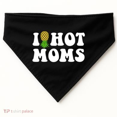 I Heart Hot Moms Meaningful Gift Upside Down Pineapple Cool Gift USA-Made Doggie Bandana